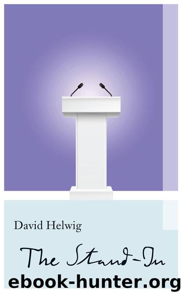 The Stand-In by David Helwig