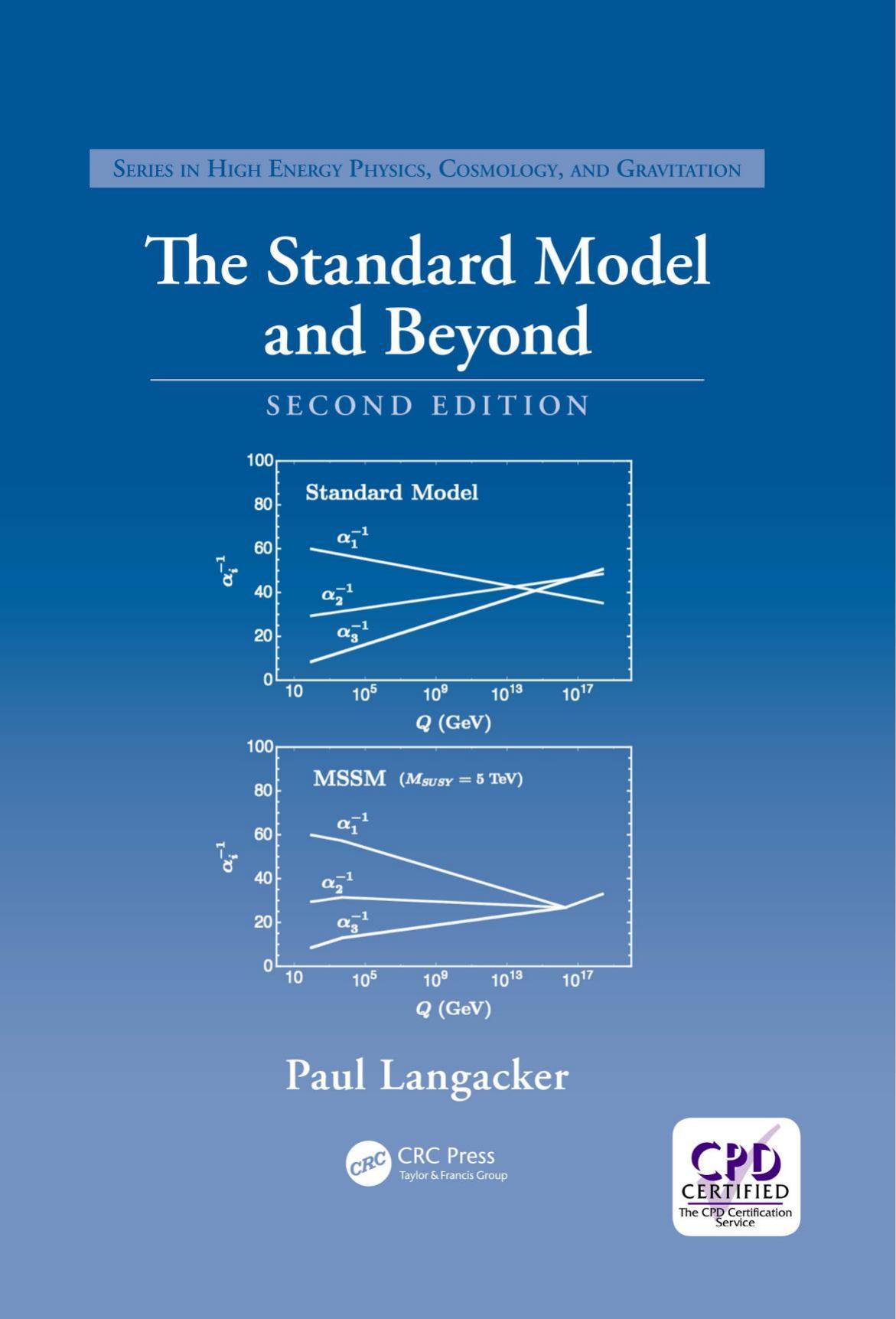 The Standard Model and Beyond (Series in High Energy Physics, Cosmology and Gravitation) by Paul Langacker