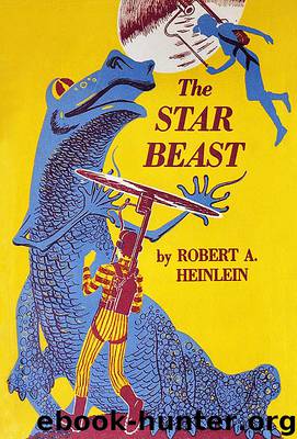 The Star Beast by Robert A Heinlein