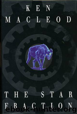 The Star Fraction by Ken Macleod