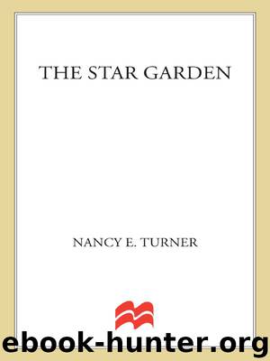 The Star Garden by Nancy E. Turner