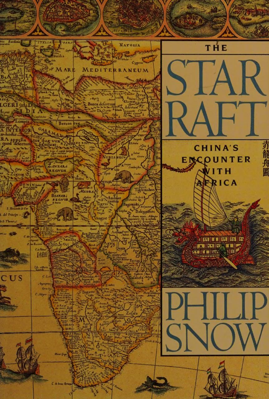 The Star Raft: China's Encounter with Africa by Philip Snow