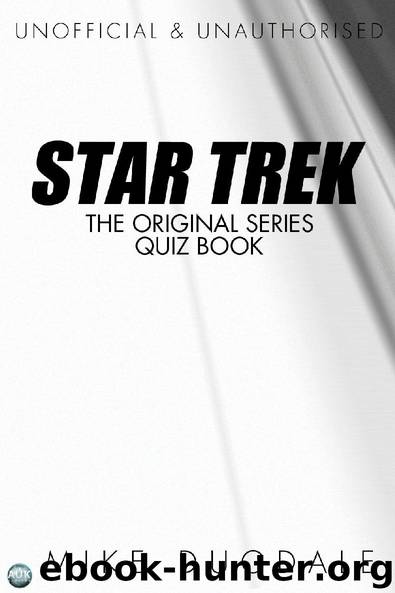 The Star Trek Original Series Quiz Book by Mike Dugdale