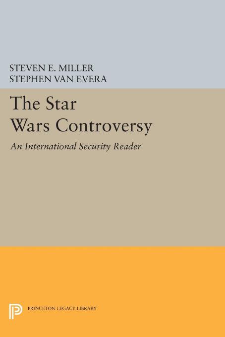 The Star Wars Controversy: An "International Security" Reader by Steven E. Miller