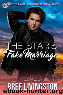 The Star's Fake Marriage (Sweet Fake Marriage Romance Book 2) by Bree Livingston