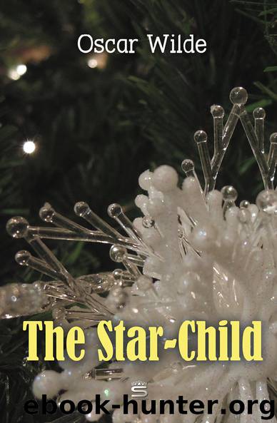 The Star-Child by Oscar Wilde