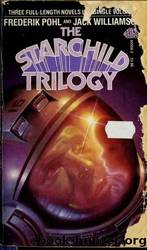 The Starchild Trilogy by Pohl Frederik & Williamson Jack