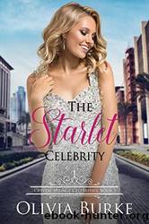 The Starlet Celebrity by Olivia Burke
