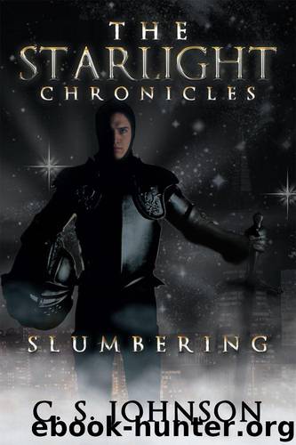The Starlight Chronicles: Slumbering by Johnson C. S