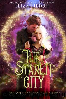 The Starlit City (The Shifting Fae Book 2) by Eliza Tilton