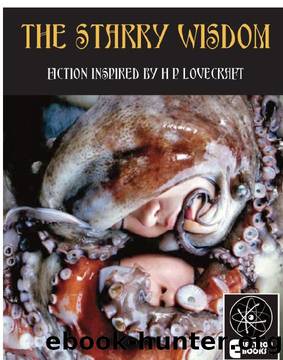 The Starry Wisdom_Fiction Inspired by H.P. Lovecraft by D.M. Mitchell