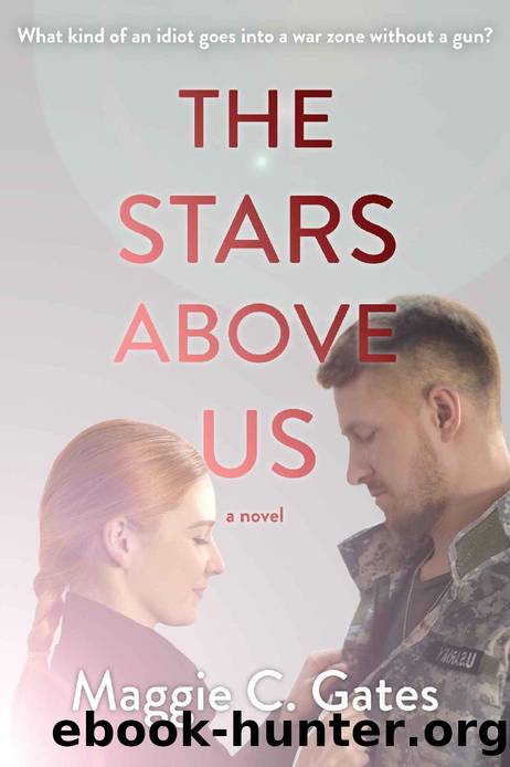 The Stars Above Us: A Contemporary Military Romance by Maggie Gates