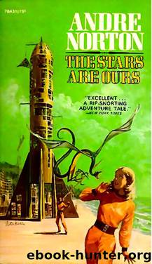 The Stars Are Ours by Andre Norton