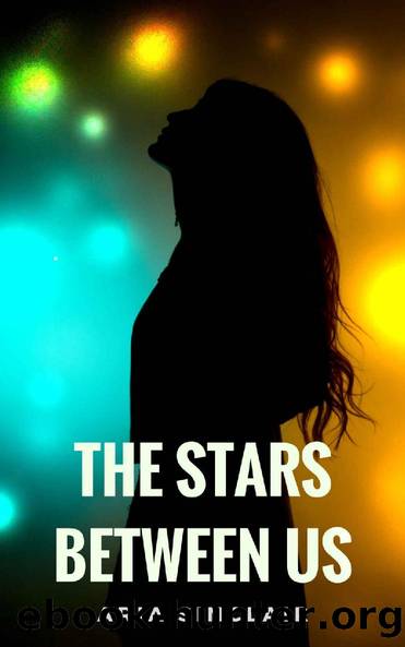 The Stars Between Us by Aria Sinclair