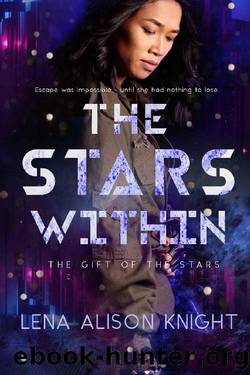 The Stars Within (The Gift of the Stars Book 1) by Lena Alison Knight