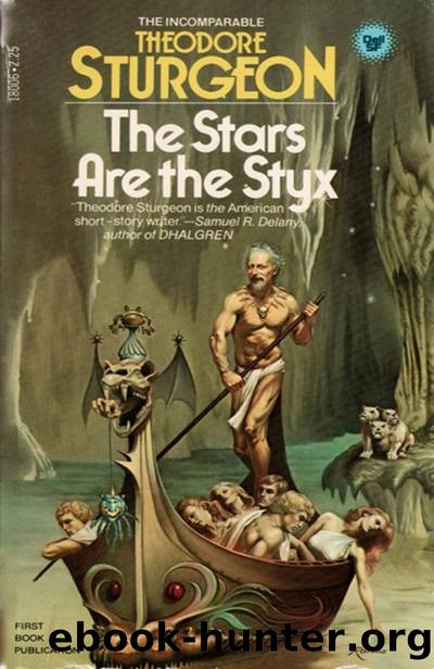 The Stars are the Styx by Theodore Sturgeon