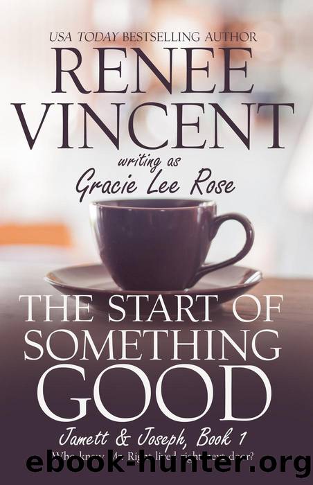 The Start of Something Good by Renee Vincent
