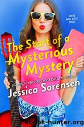 The Start of a Mysterious Mystery by Sorensen Jessica