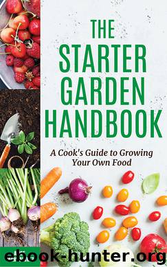 The Starter Garden Handbook by Alice Mary Alvrez