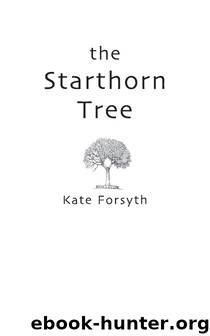 The Starthorn Tree by Kate Forsyth
