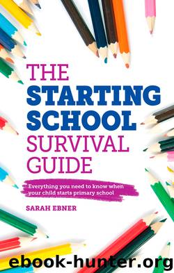 The Starting School Survival Guide by Sarah Ebner