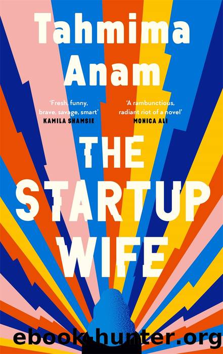 The Startup Wife by Tahmima Anam
