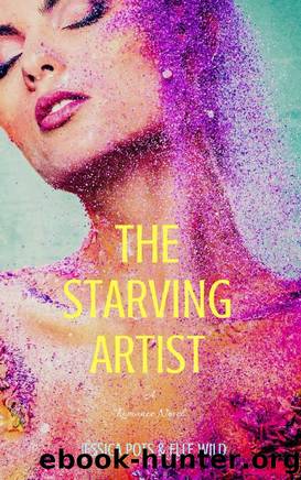 The Starving Artist by Jessica Pots & Elle Wild