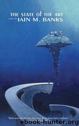 The State Of The Art by Iain M. Banks
