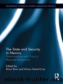 The State and Security in Mexico by Bow Brian;Santa-Cruz Arturo;