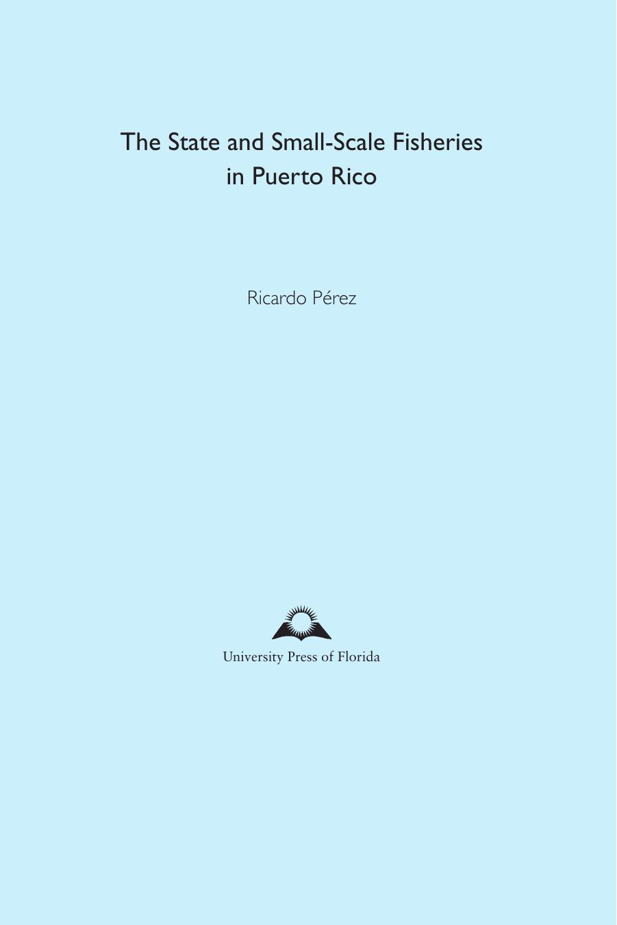 The State and Small-Scale Fisheries in Puerto Rico by Ricardo Perez
