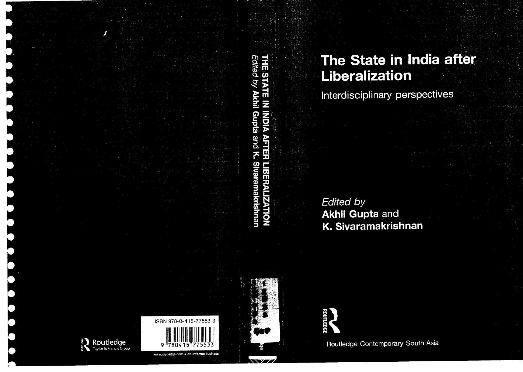 The State in India after Liberalization: Interdisciplinary Perspectives by Akhil Gupta Kalyanakrishnan Sivaramakrishnan