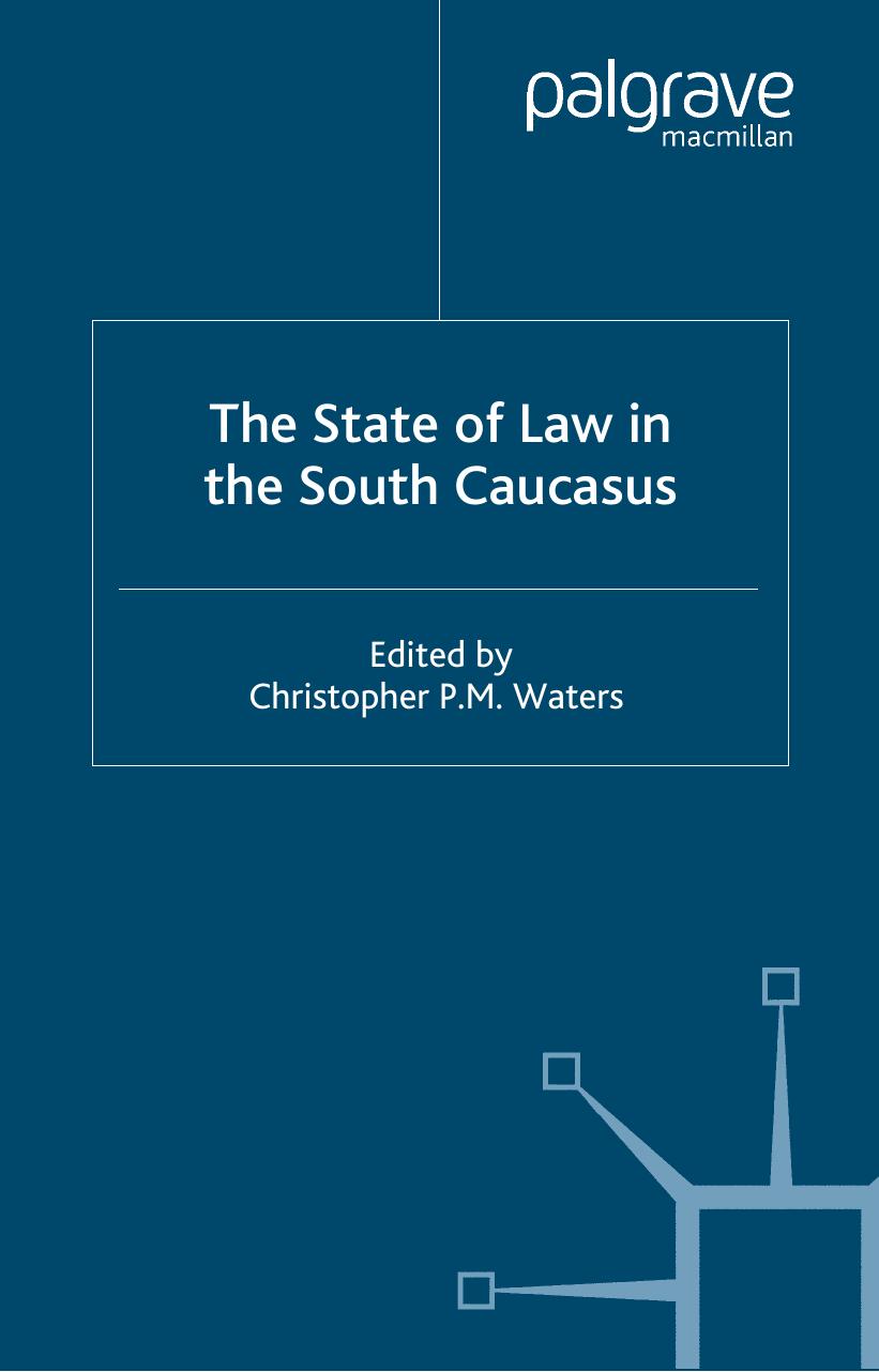The State of Law in the South Caucasus (Euro-Asian Studies) by Christopher P.M. Waters
