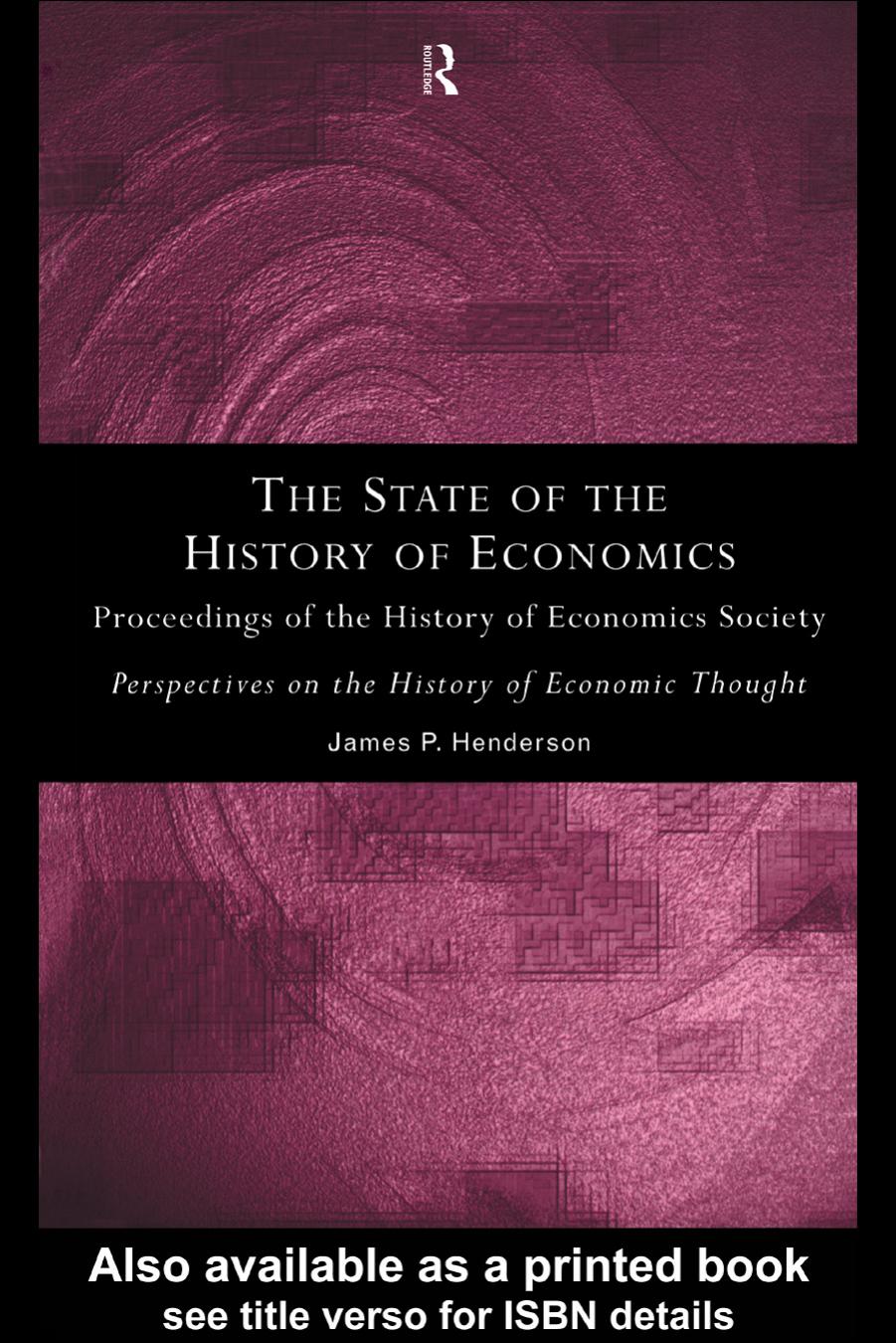 The State of the History of Economics: Proceedings of the History of Economics Society by James P. Henderson