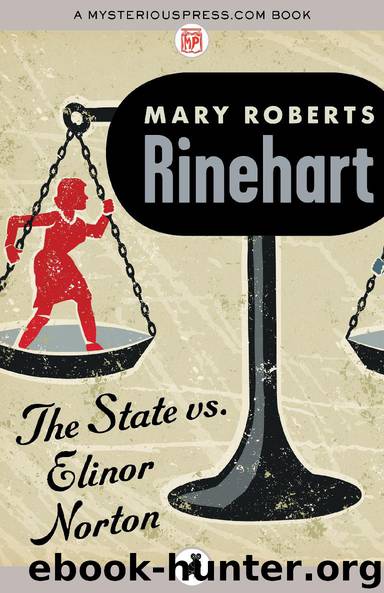 The State vs. Elinor Norton by Mary Roberts Rinehart