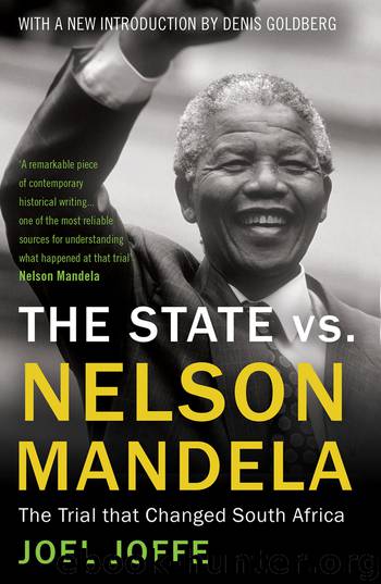 The State vs. Nelson Mandela: The Trial that Changed South Africa by Joel Joffe Nelson Mandela Denis Goldberg