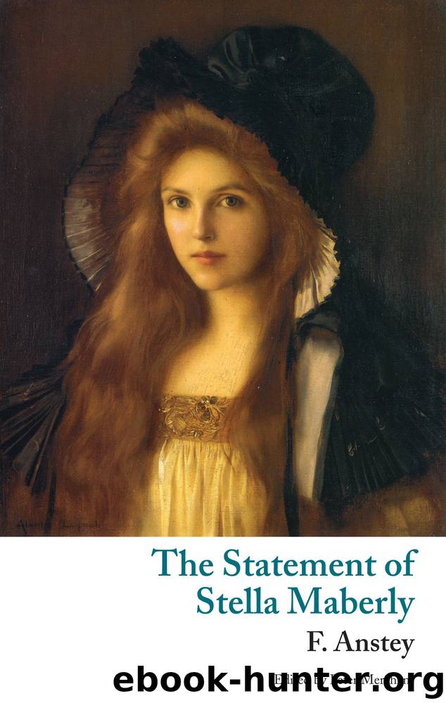 The Statement of Stella Maberly, and An Evil Spirit by F. Anstey