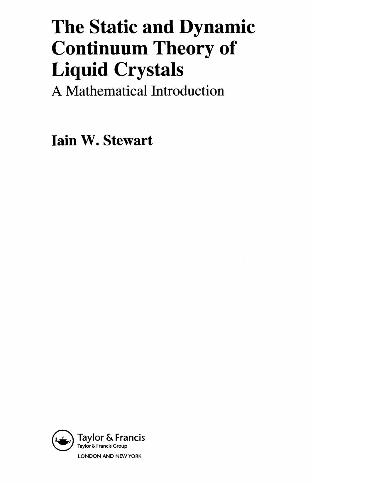 The Static and Dynamic Continuum Theory of Liquid Crystals by I. Stewart