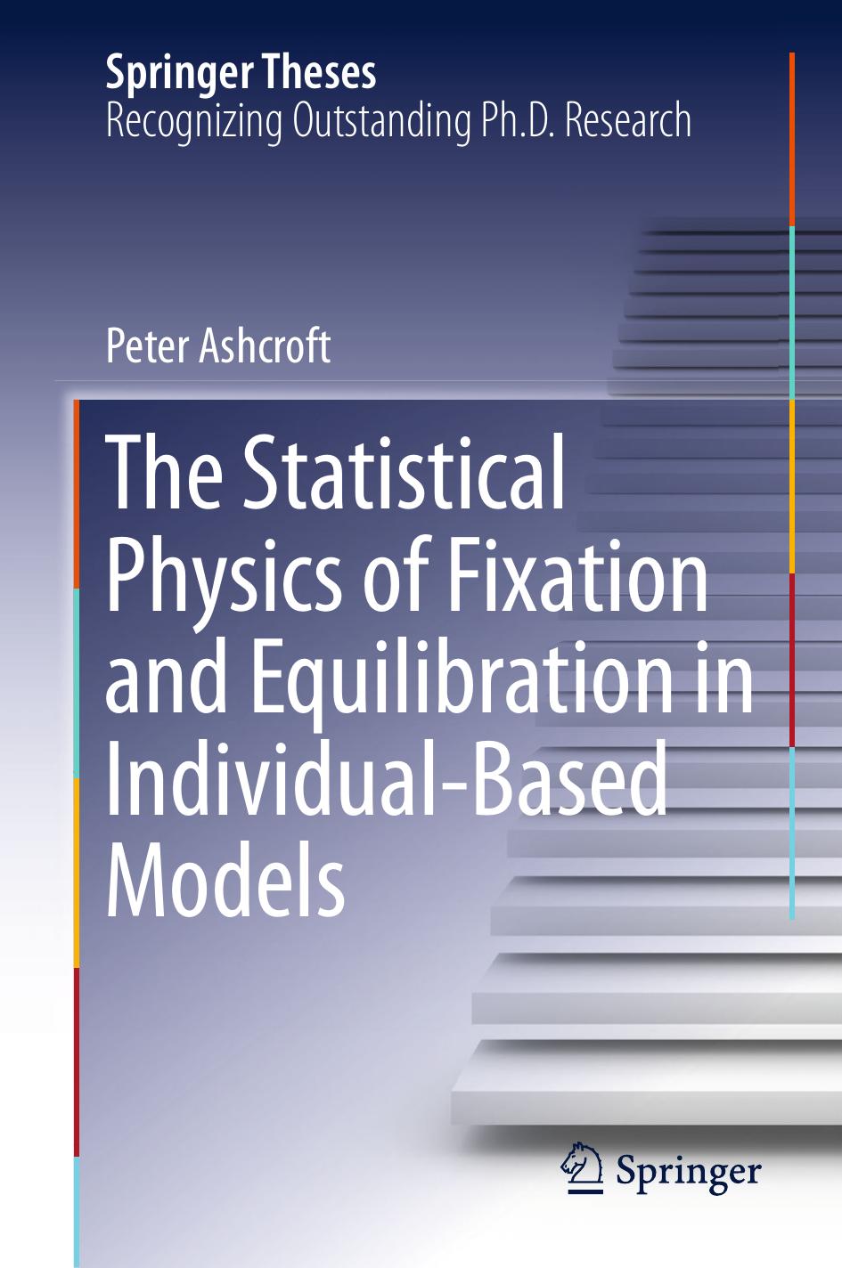 The Statistical Physics of Fixation and Equilibration in Individual-Based Models (Repost) by Unknow