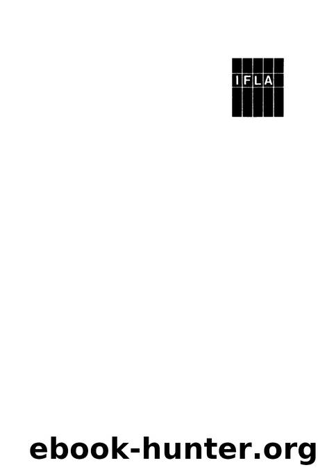 The Status, Reputation and Image of the Library and Information Profession: Proceedings of the IFLA Pre-Session Seminar, Delhi, 24-28 August 1992 ; Under the Auspices of the IFLA R by Russell Bowden (editor); Donald E. Wijasuriya (editor)