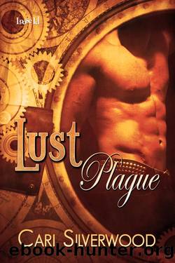 The Steamwork Chronicles 2: Lust Plague by Cari Silverwood