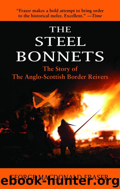 The Steel Bonnets by George MacDonald Fraser