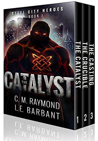The Steel City Heroes Box Set: A Superhero/Urban Fantasy Collection (Books 1-3) by LE Barbant & CM Raymond