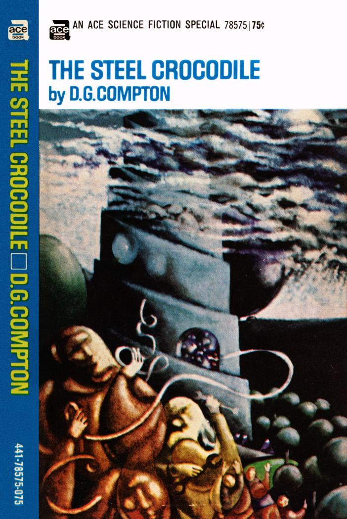 The Steel Crocodile (1970) by D. G. Compton by Unknown