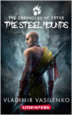 The Steel Hounds (The Artar Chronicles Book 1) by Vladimir Vasilenko