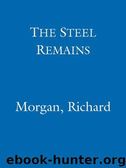 The Steel Remains (Gollancz) by Morgan Richard