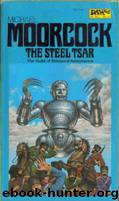 The Steel Tsar by Michael Moorcock