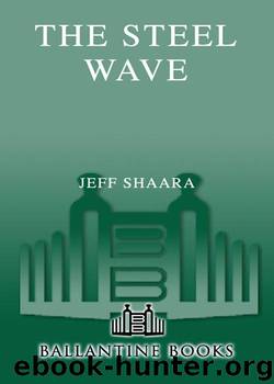 The Steel Wave: A Novel of World War II by Shaara Jeff