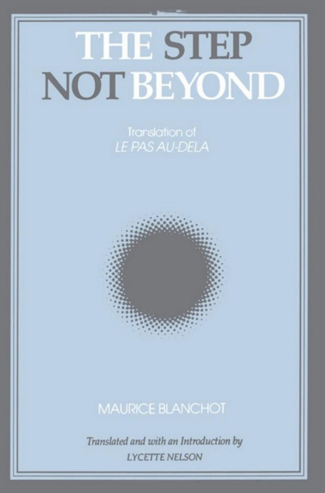 The Step Not Beyond by Maurice Blanchot
