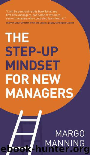 The Step-Up Mindset for New Managers by Margo Manning