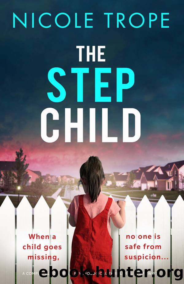 The Stepchild: A completely gripping psychological thriller full of twists by Nicole Trope